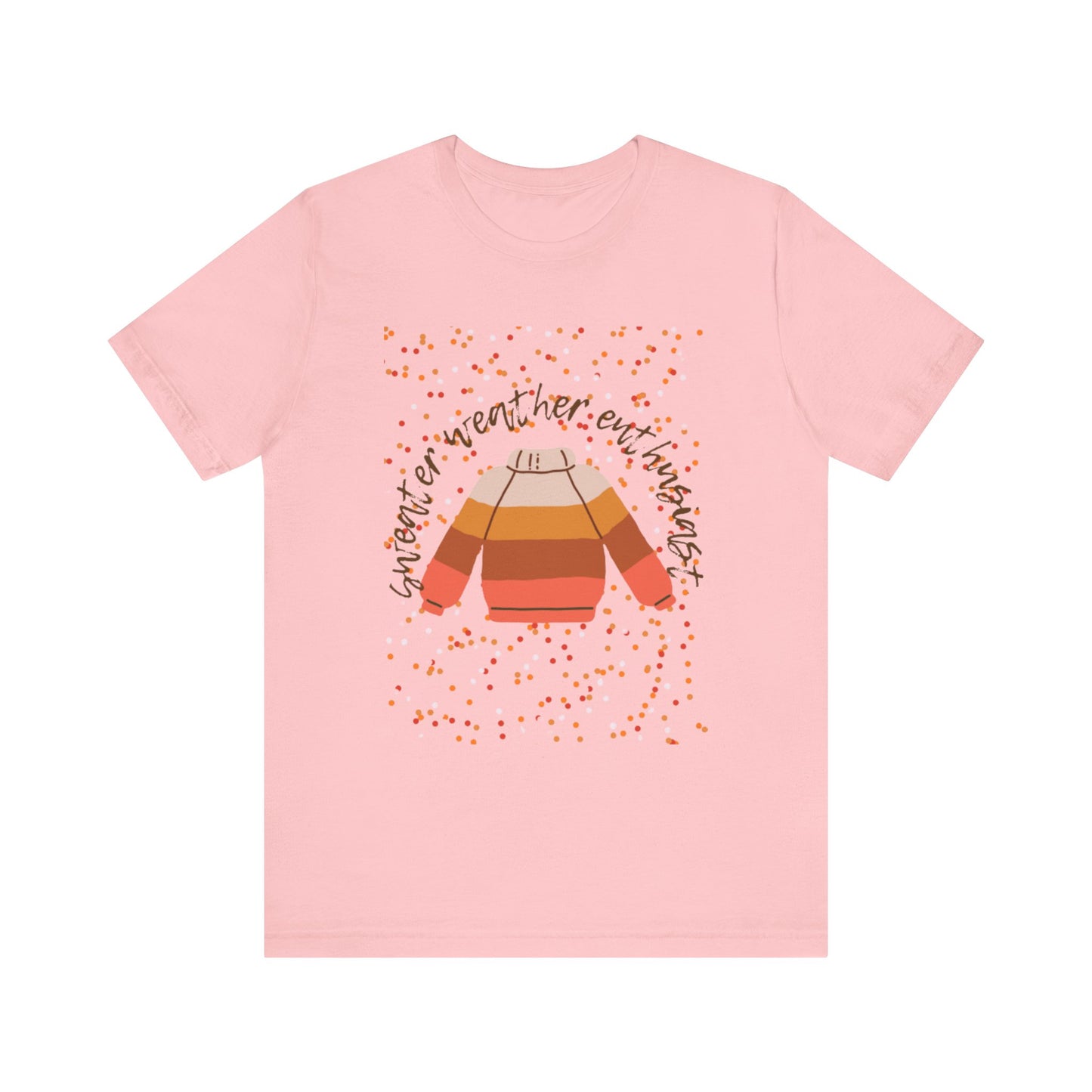 Sweater weather enthusiast Unisex Jersey Short Sleeve Tee