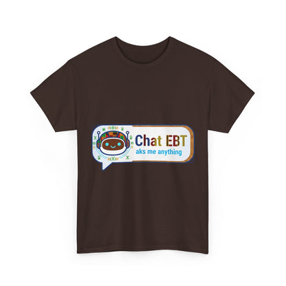 Chat EBT Unisex Heavy Cotton Tee