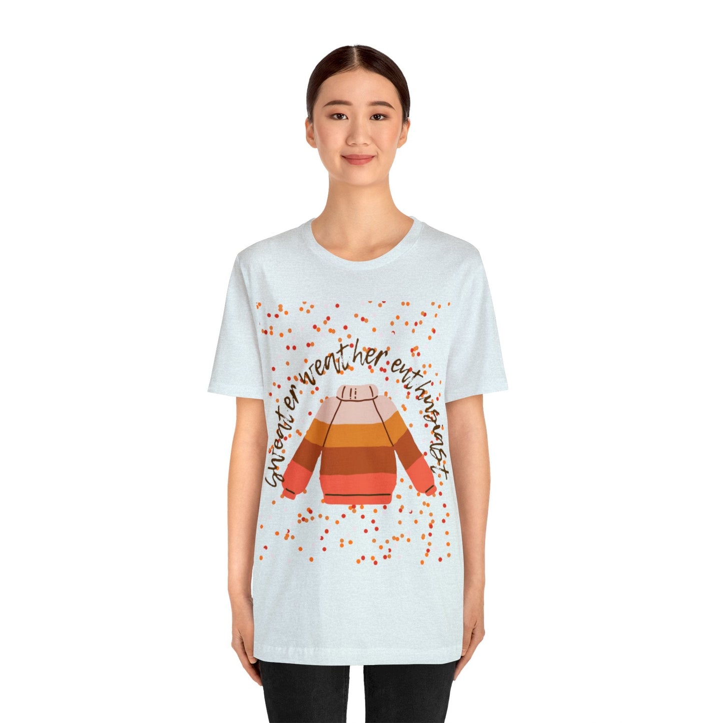 T-Shirt - Sweater Weather Enthusiast Unisex Jersey Short Sleeve Tee