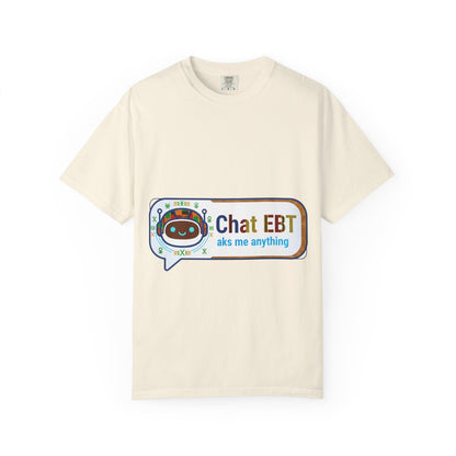 Chat EBT asks me anything T-shirt | chatbot logo tee