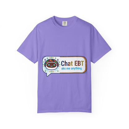 Chat EBT asks me anything T-shirt | chatbot logo tee