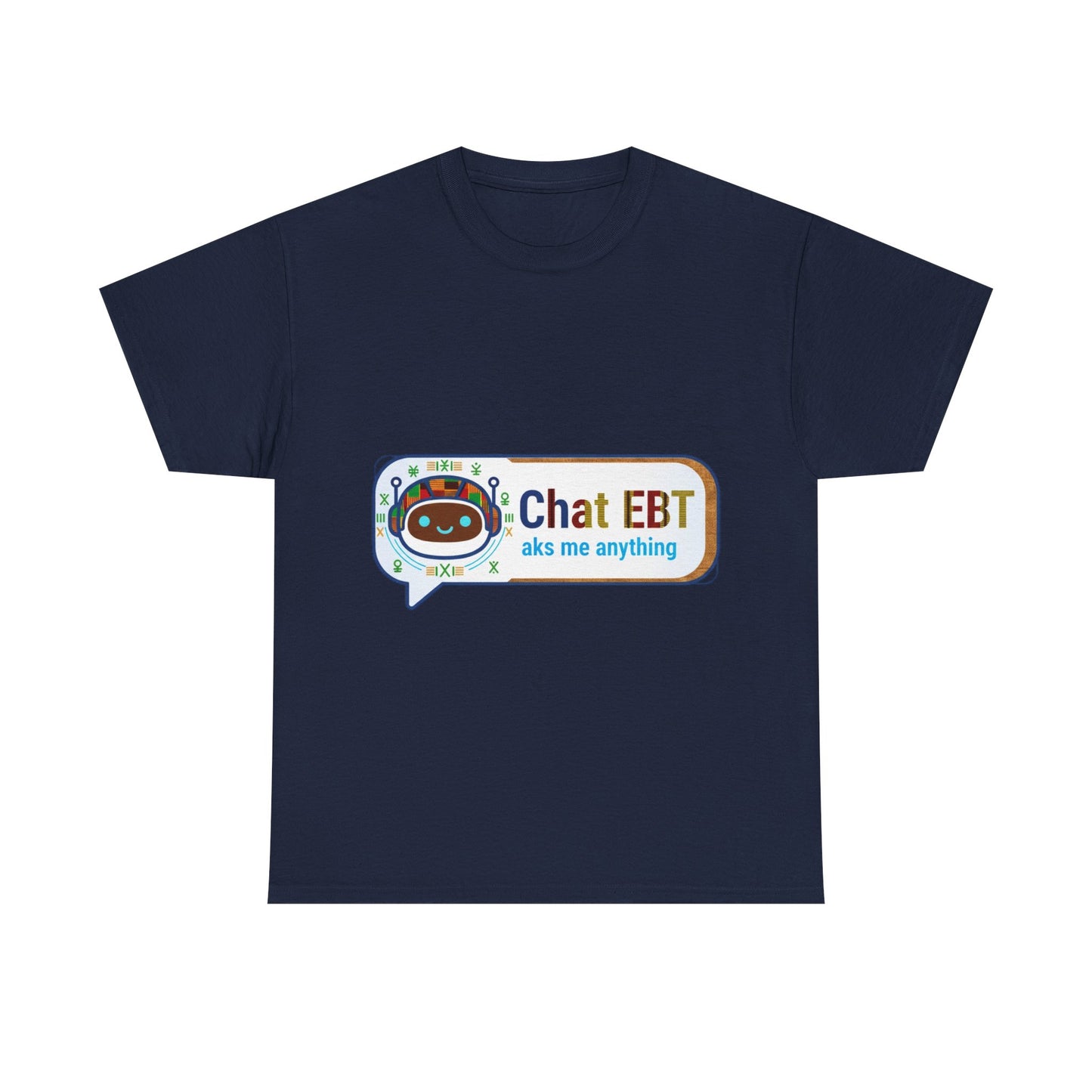 Chat EBT Unisex Heavy Cotton Tee