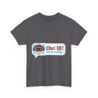 Chat EBT Unisex Heavy Cotton Tee
