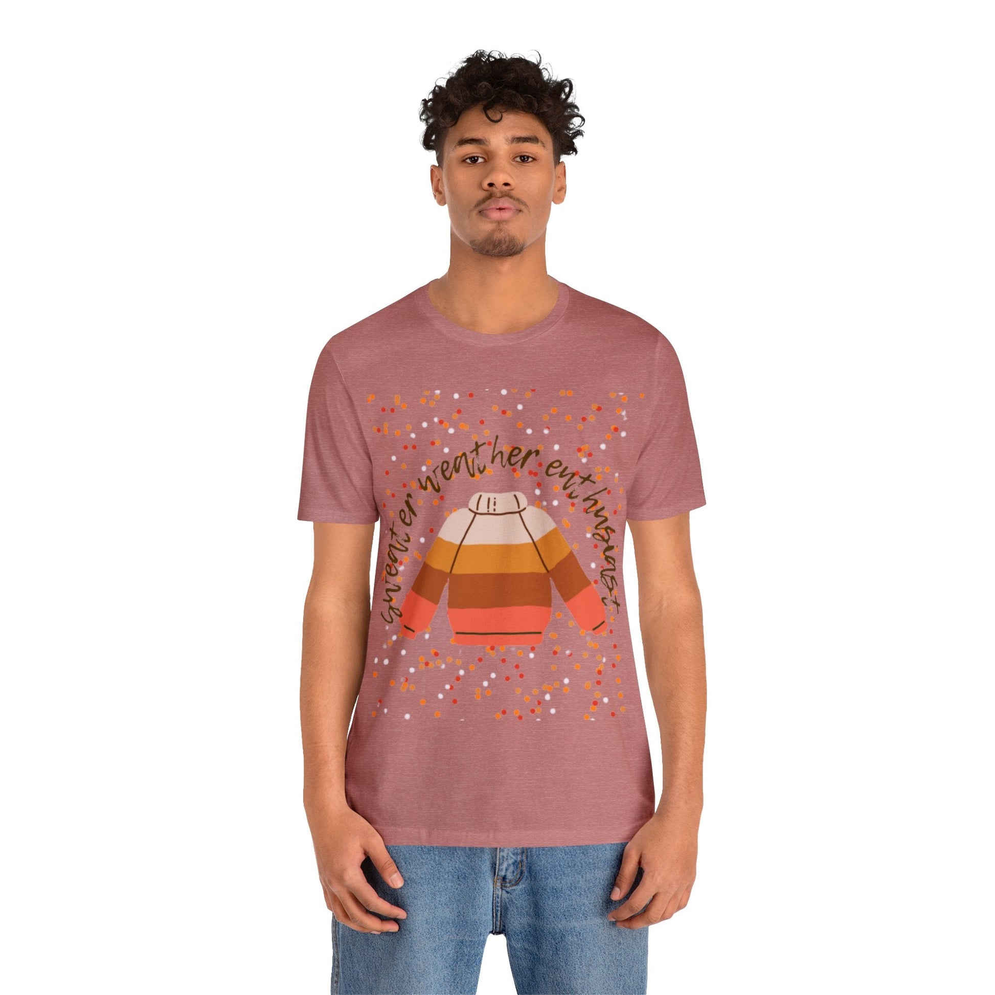 T-Shirt - Sweater Weather Enthusiast Unisex Jersey Short Sleeve Tee