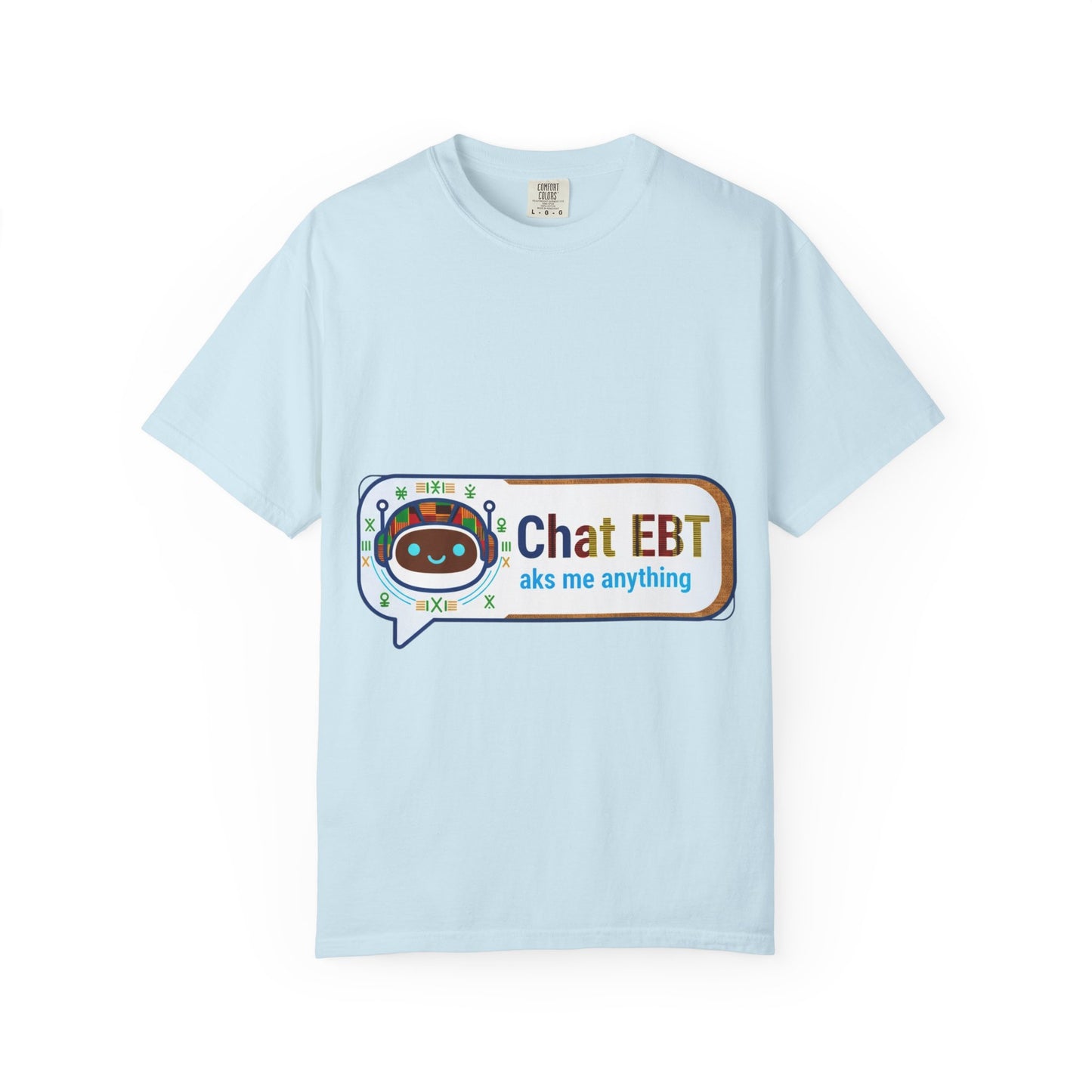 Chat EBT asks me anything T-shirt | chatbot logo tee