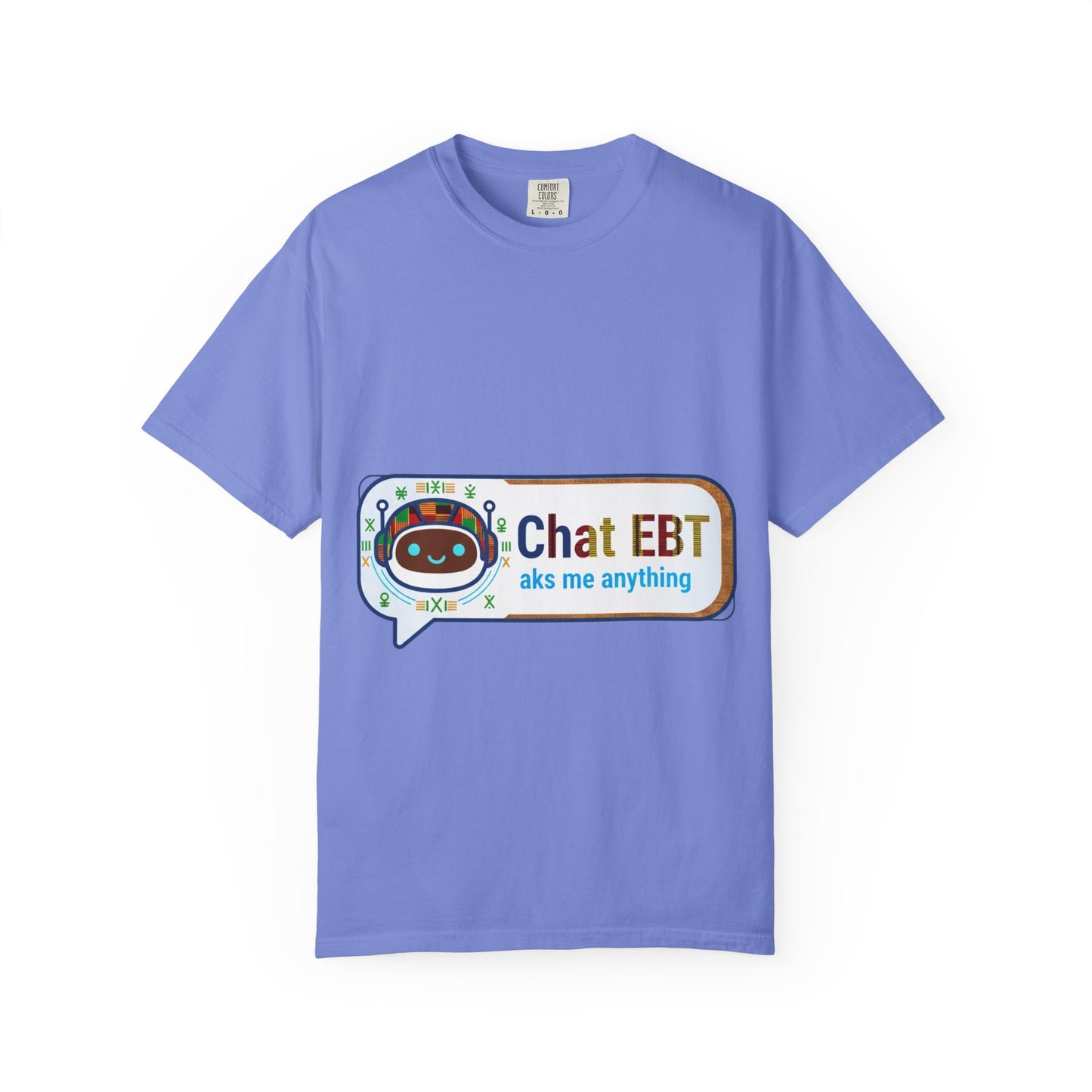 Chat EBT asks me anything T-shirt | chatbot logo tee