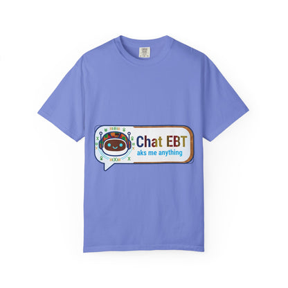 Chat EBT asks me anything T-shirt | chatbot logo tee