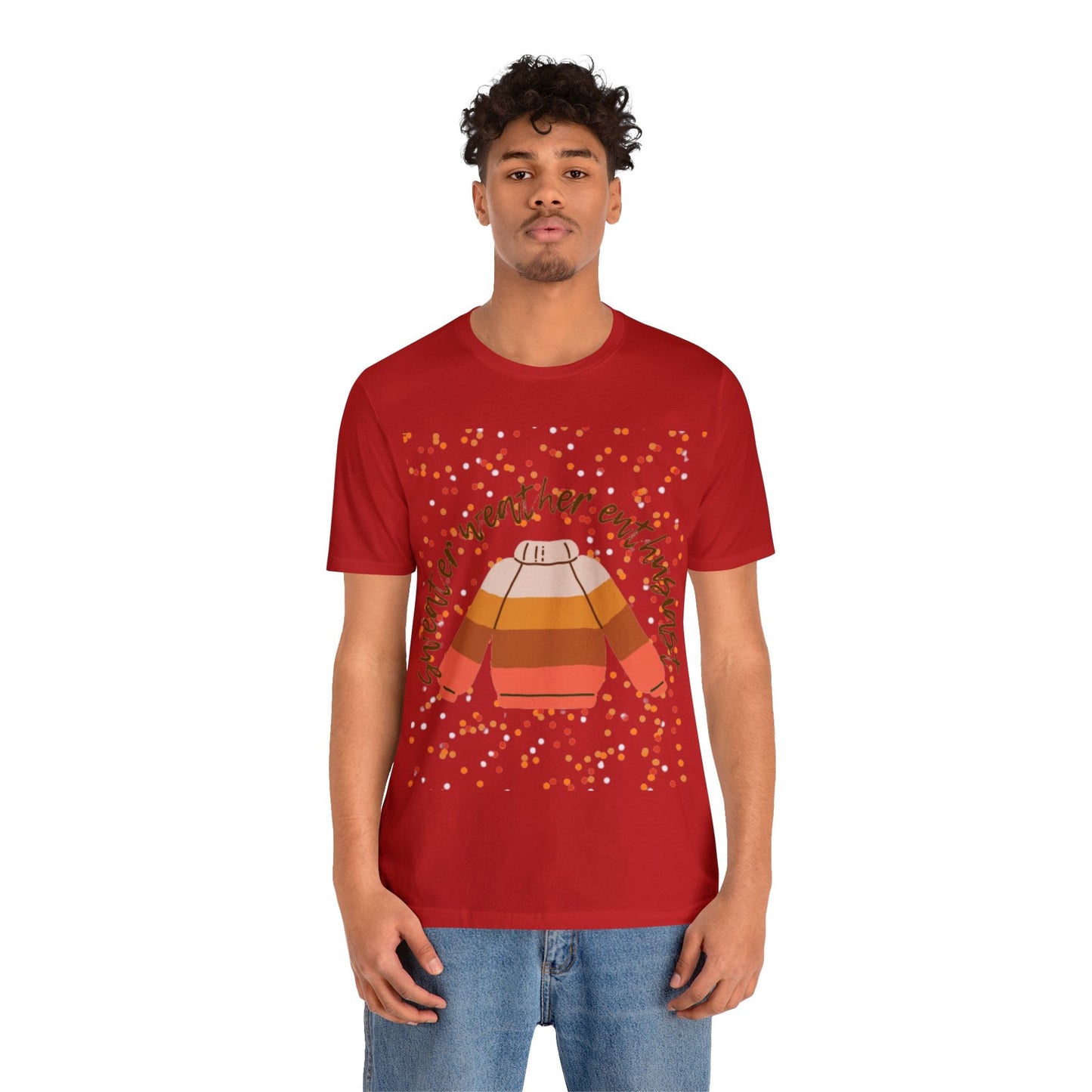 T-Shirt - Sweater Weather Enthusiast Unisex Jersey Short Sleeve Tee