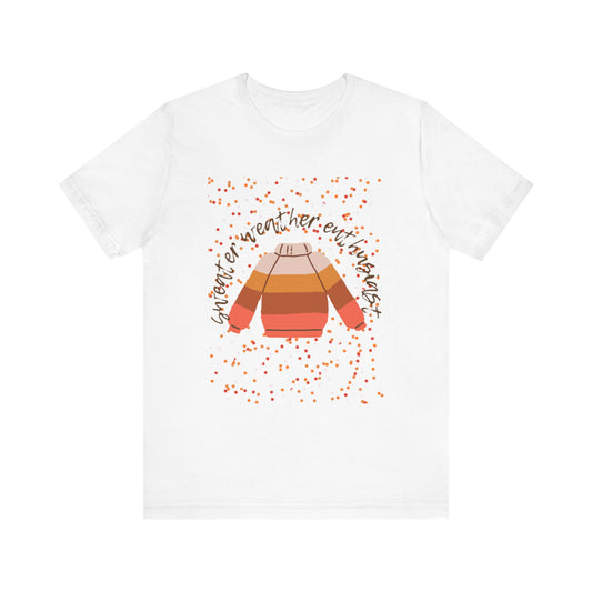 Sweater weather enthusiast Unisex Jersey Short Sleeve Tee