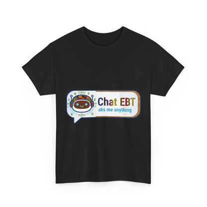 Chat EBT Unisex Heavy Cotton Tee