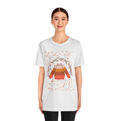 Sweater weather enthusiast Unisex Jersey Short Sleeve Tee