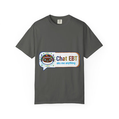 Chat EBT asks me anything T-shirt | chatbot logo tee