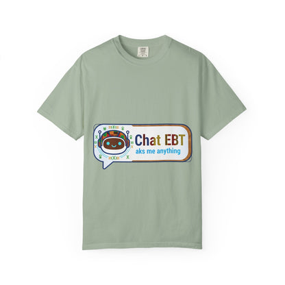 Chat EBT asks me anything T-shirt | chatbot logo tee