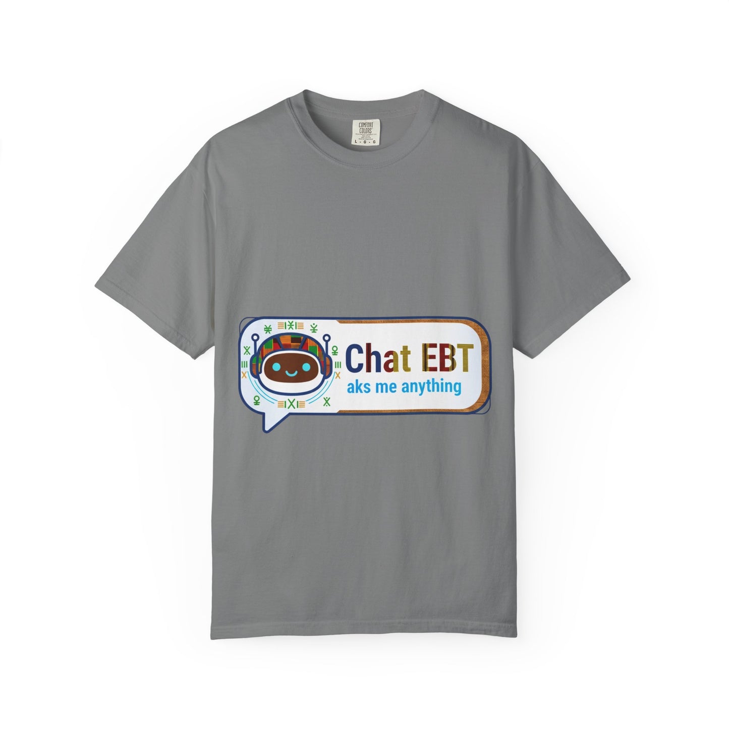 Chat EBT asks me anything T-shirt | chatbot logo tee