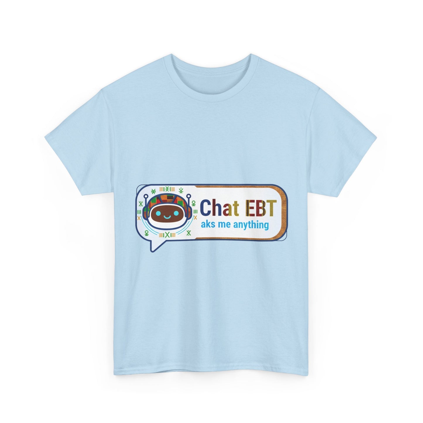 Chat EBT Unisex Heavy Cotton Tee