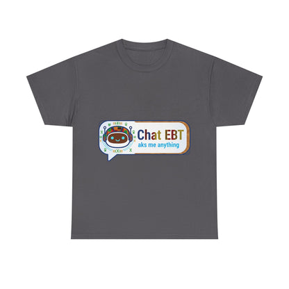 Chat EBT Unisex Heavy Cotton Tee
