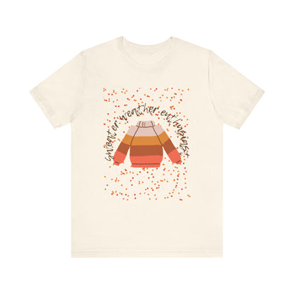 Sweater weather enthusiast Unisex Jersey Short Sleeve Tee