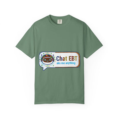 Chat EBT asks me anything T-shirt | chatbot logo tee