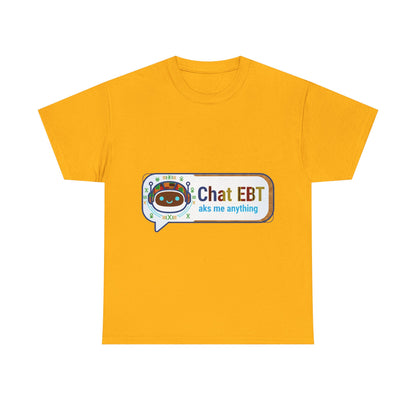 Chat EBT Unisex Heavy Cotton Tee