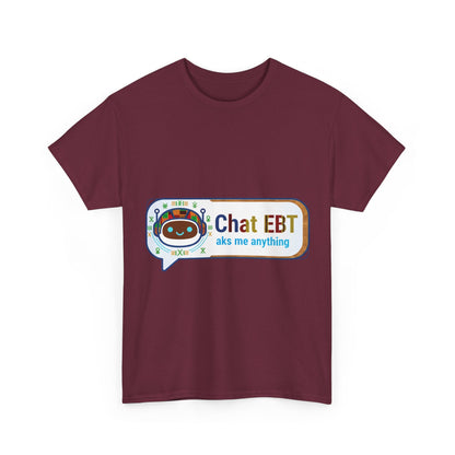 Chat EBT Unisex Heavy Cotton Tee