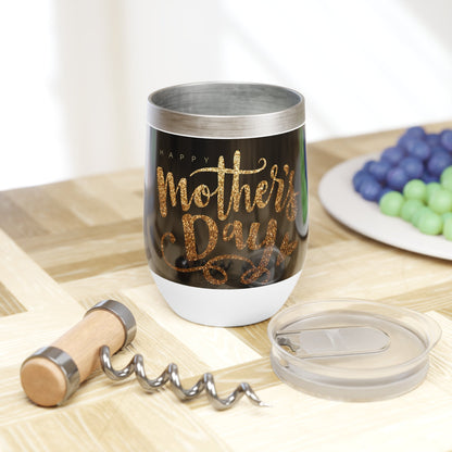 Happy Mother's Day Chill Wine Tumbler-Shalav5