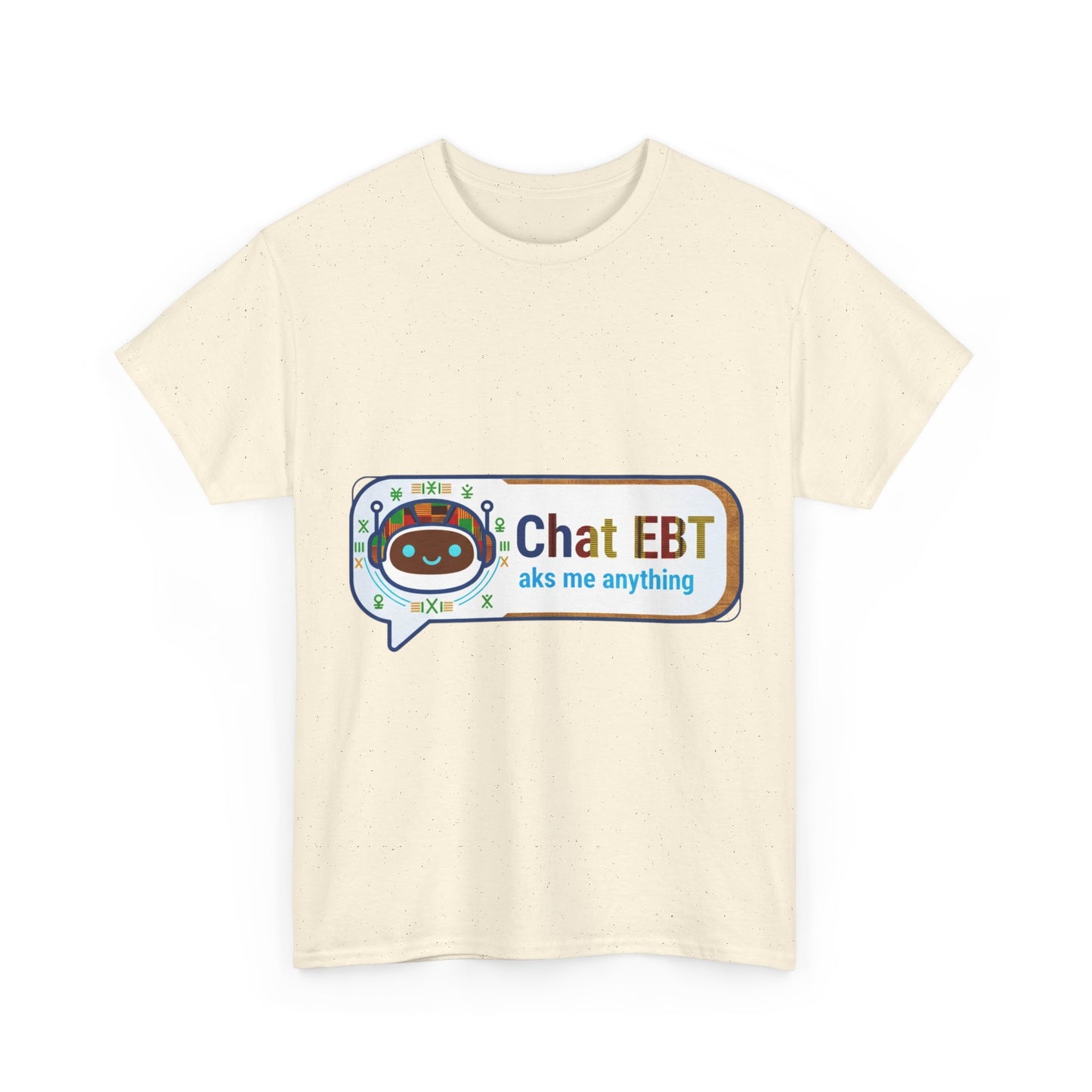 Chat EBT Unisex Heavy Cotton Tee