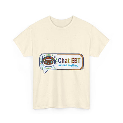 Chat EBT Unisex Heavy Cotton Tee
