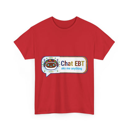 Chat EBT Unisex Heavy Cotton Tee