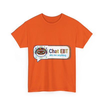 Chat EBT Unisex Heavy Cotton Tee