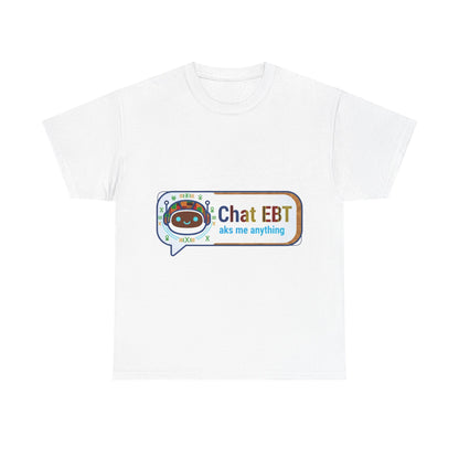 Chat EBT Unisex Heavy Cotton Tee