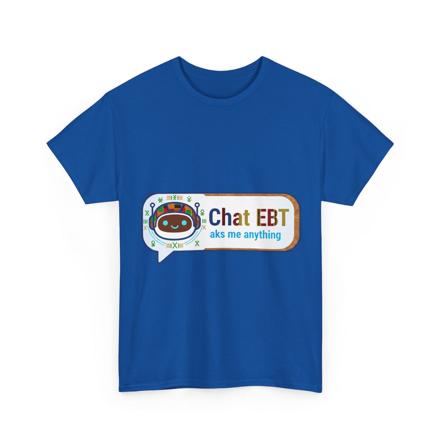 Chat EBT Unisex Heavy Cotton Tee