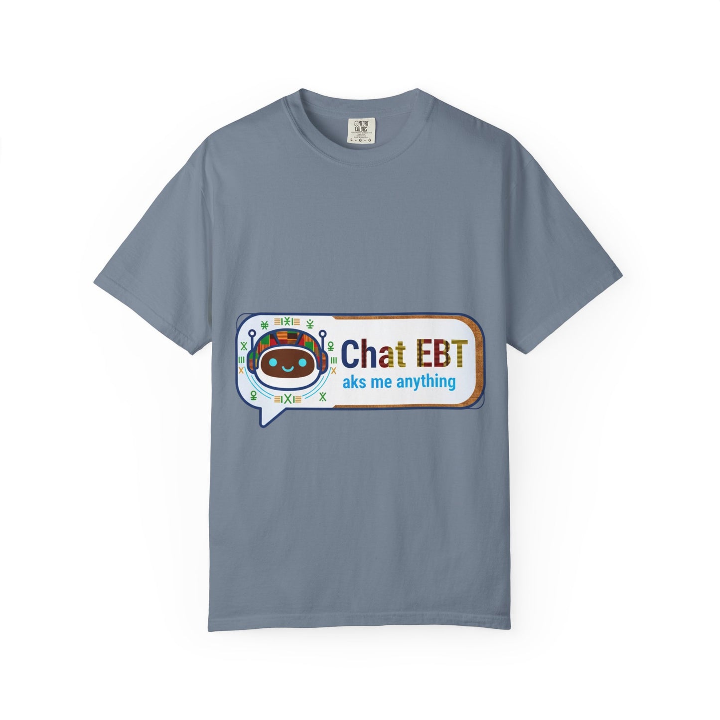 Chat EBT asks me anything T-shirt | chatbot logo tee