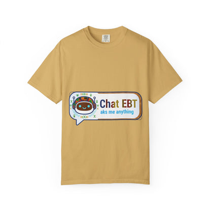 Chat EBT asks me anything T-shirt | chatbot logo tee