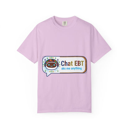 Chat EBT asks me anything T-shirt | chatbot logo tee