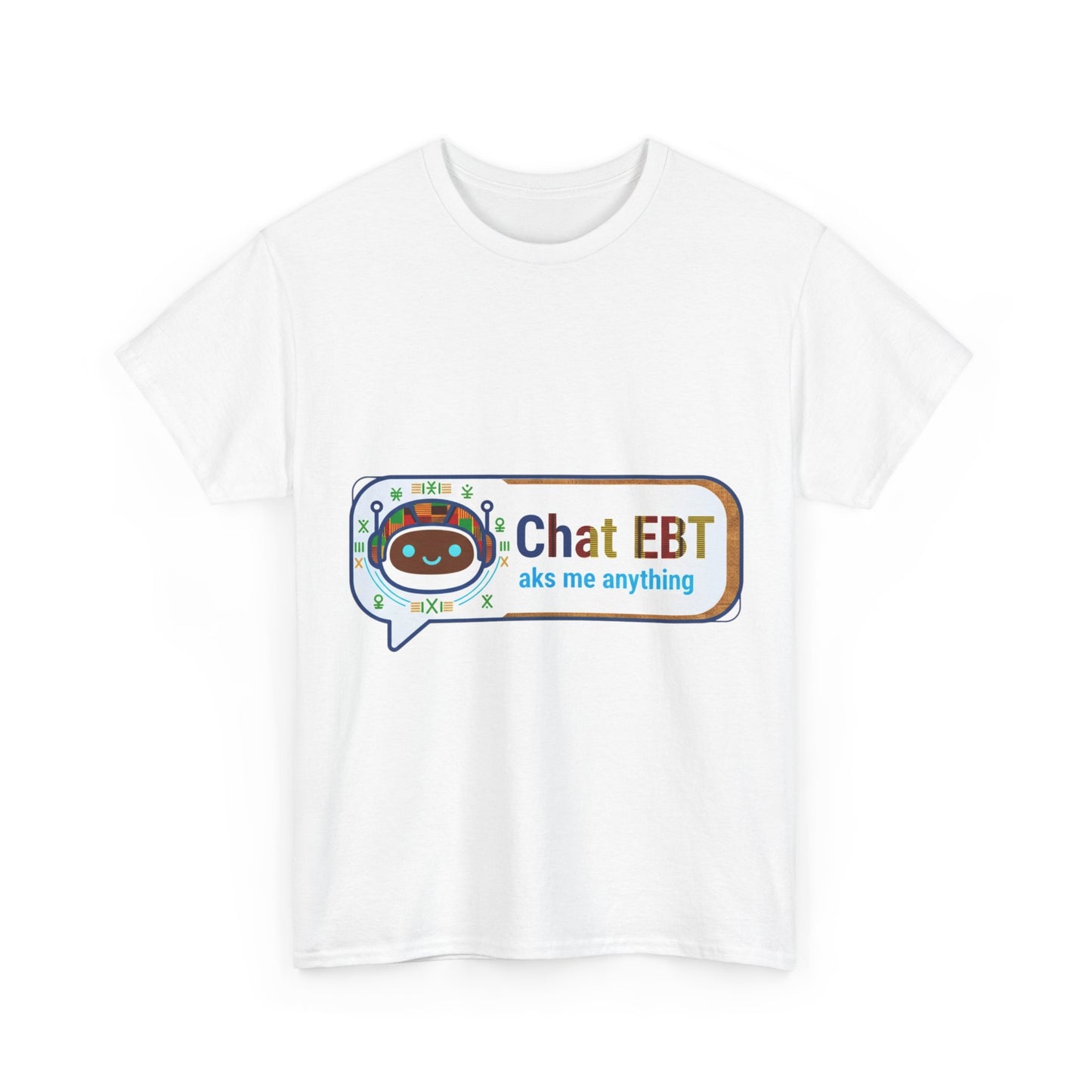 Chat EBT Unisex Heavy Cotton Tee