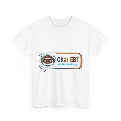 Chat EBT Unisex Heavy Cotton Tee