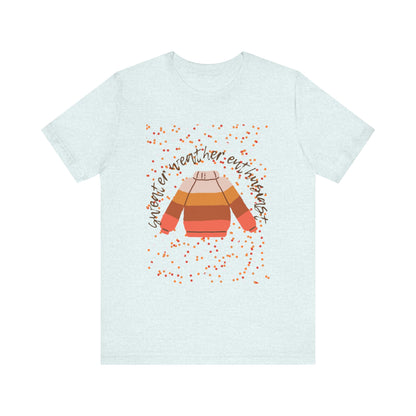 Sweater weather enthusiast Unisex Jersey Short Sleeve Tee