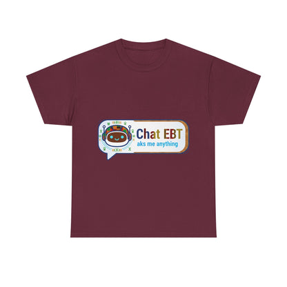 Chat EBT Unisex Heavy Cotton Tee