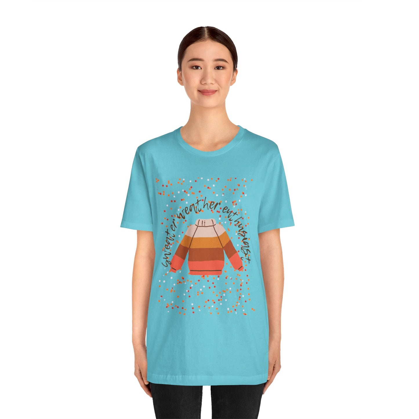 Sweater weather enthusiast Unisex Jersey Short Sleeve Tee