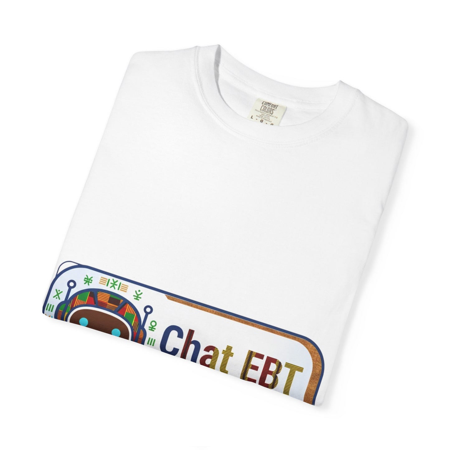 Chat EBT asks me anything T-shirt | chatbot logo tee