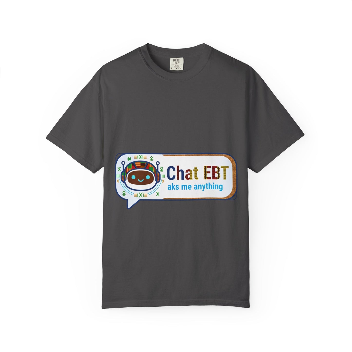 Chat EBT asks me anything T-shirt | chatbot logo tee