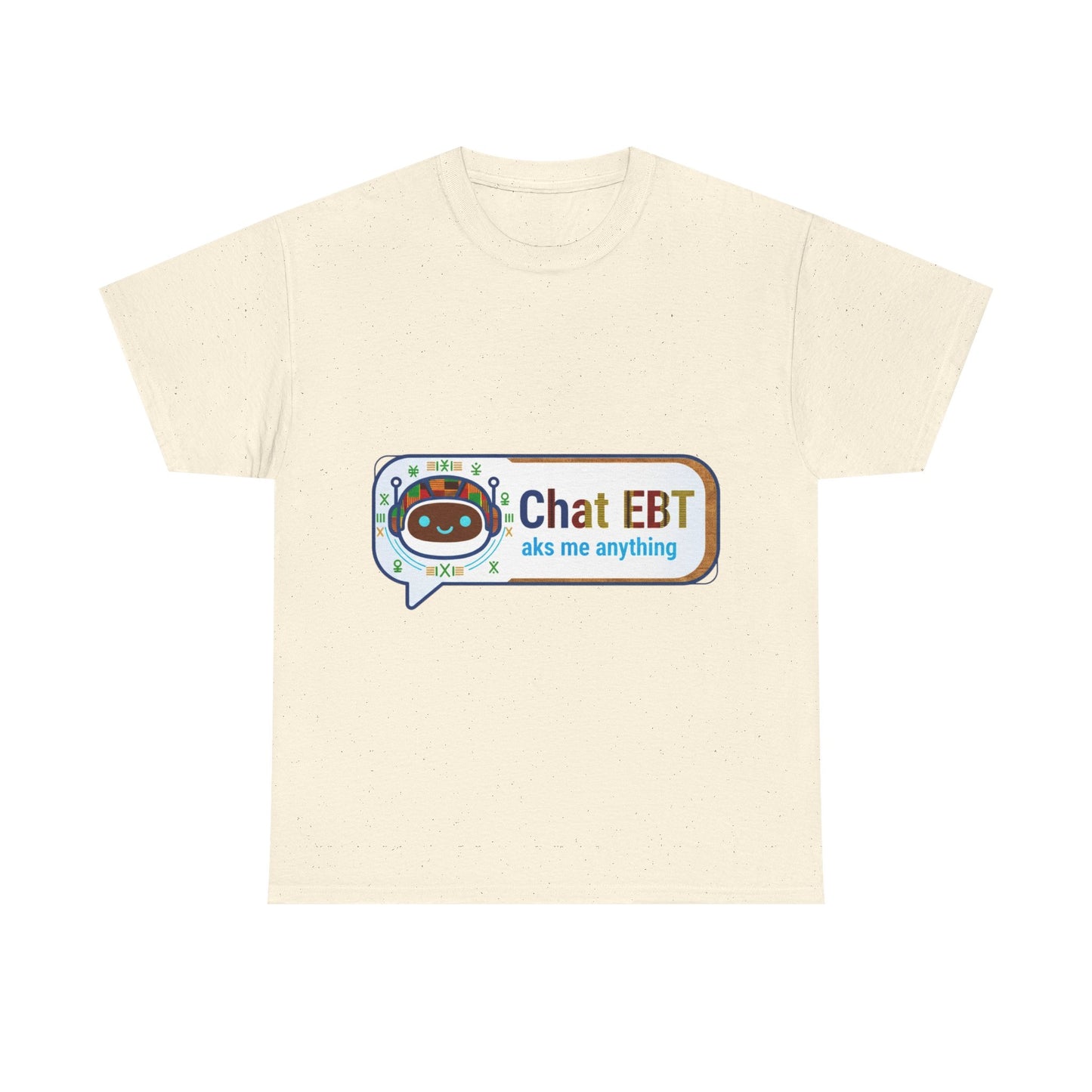 Chat EBT Unisex Heavy Cotton Tee