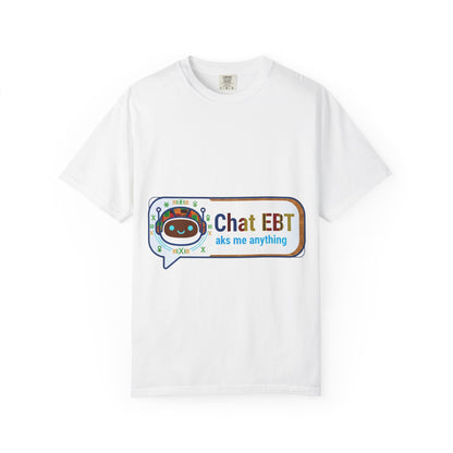 Chat EBT asks me anything T-shirt | chatbot logo tee