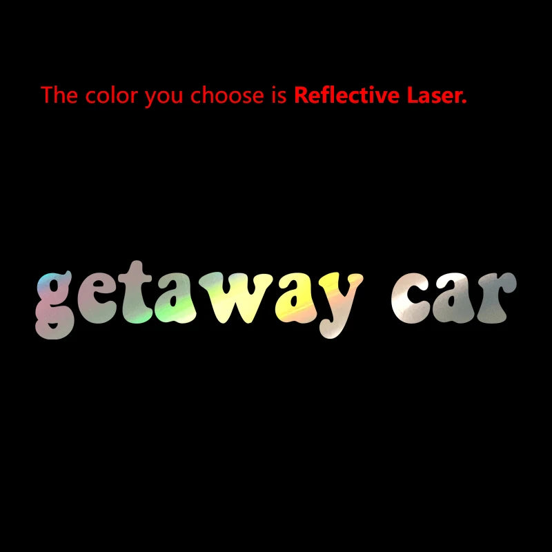 Getaway Car Quotes Vinyl Sticker Car Window Rearview Mirror Bumper Decal Waterproof Y2K Retro Vinyl Decals Decoration