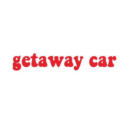 Getaway Car Quotes Vinyl Sticker Car Window Rearview Mirror Bumper Decal Waterproof Y2K Retro Vinyl Decals Decoration