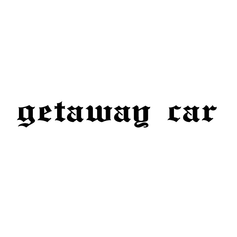 Getaway Car Quotes Vinyl Sticker Car Window Rearview Mirror Bumper Decal Waterproof Y2K Retro Vinyl Decals Decoration