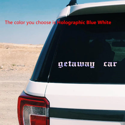 Getaway Car Quotes Vinyl Sticker Car Window Rearview Mirror Bumper Decal Waterproof Y2K Retro Vinyl Decals Decoration