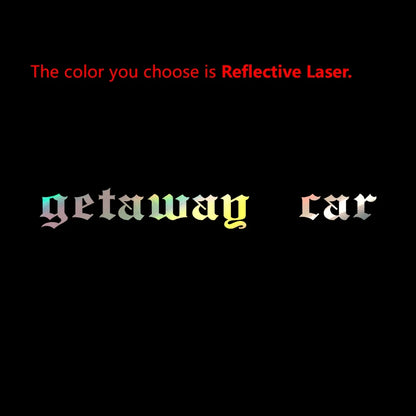 Getaway Car Quotes Vinyl Sticker Car Window Rearview Mirror Bumper Decal Waterproof Y2K Retro Vinyl Decals Decoration