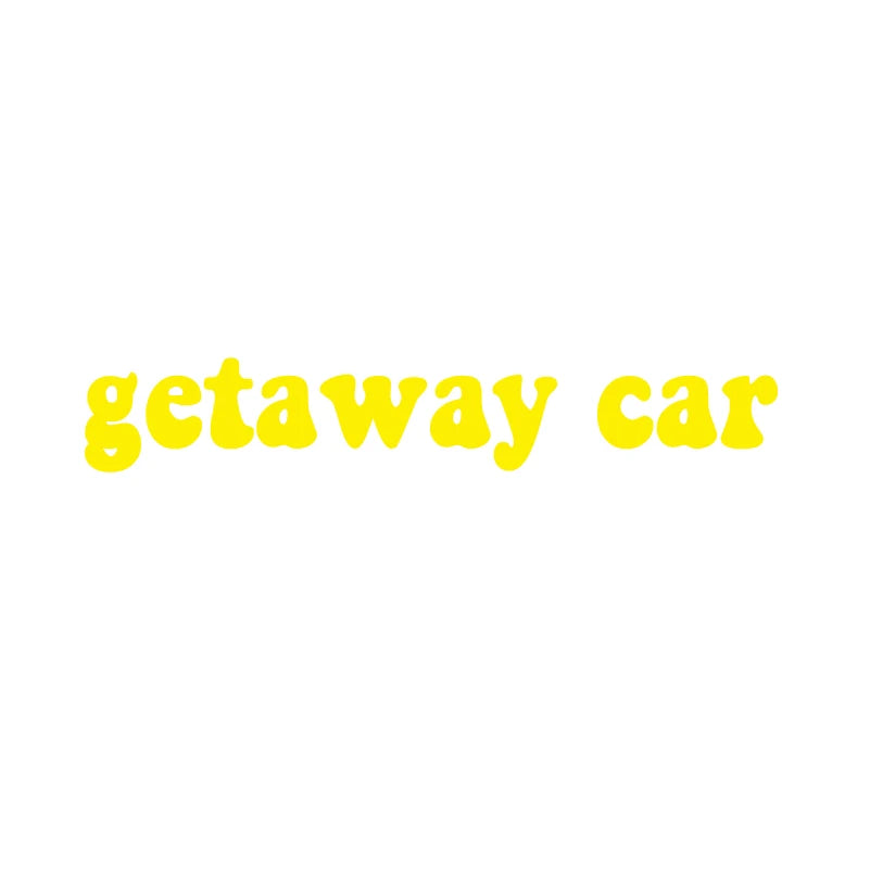 Getaway Car Quotes Vinyl Sticker Car Window Rearview Mirror Bumper Decal Waterproof Y2K Retro Vinyl Decals Decoration