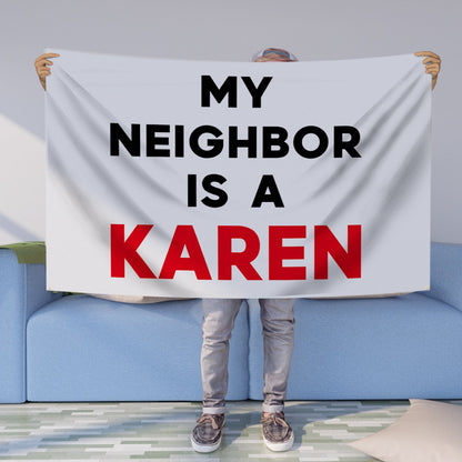 Flag My Neighbor Is A Karen FUN Polyester Garden Flag 3x5 FT-Shalav5